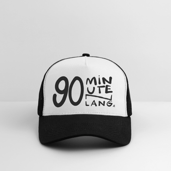 90 minuten lang. Zwarte letters. Trucker Cap - wit/zwart