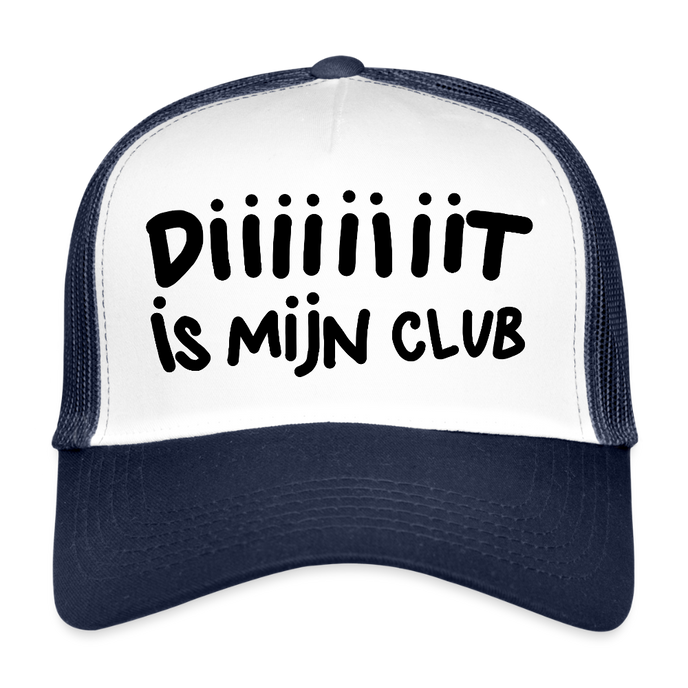 Diiiiit is mijn club zwarte letters Trucker Cap - wit/navy