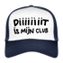 Diiiiit is mijn club zwarte letters Trucker Cap - wit/navy