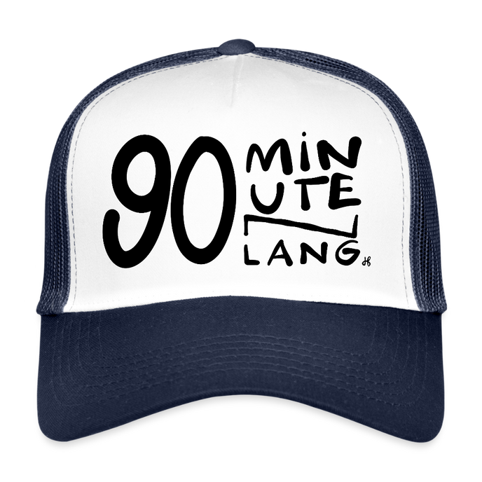 90 minuten lang. Zwarte letters. Trucker Cap - wit/navy