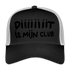 Diiiiit is mijn club. Zwarte letters. Trucker Cap - zwart/steengrijs