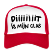 Diiiiit is mijn club. Zwarte letters. Trucker Cap - wit/rood