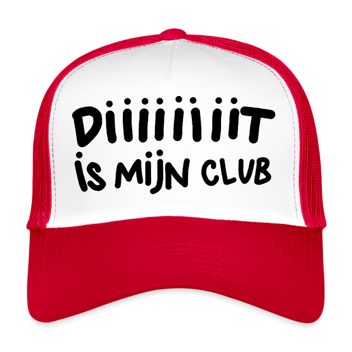 Diiiiit is mijn club. Zwarte letters. Trucker Cap - wit/rood