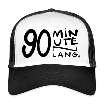 90 minuten lang. Zwarte letters. Trucker Cap - wit/zwart
